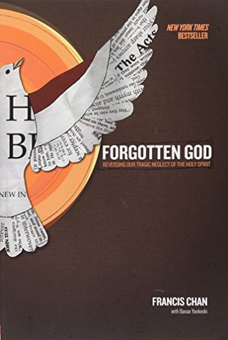 Forgotten God: Reversing Our agic Neglect of the Holy Spirit