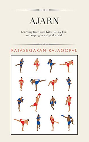 Ajarn: Learning from Jom Kitti - Muay Thai and Coping in a Digital World
