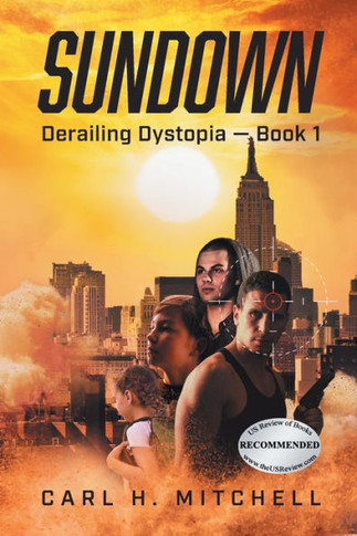 Sundown: Derailing Dystopia - Book 1 - 9781998784813