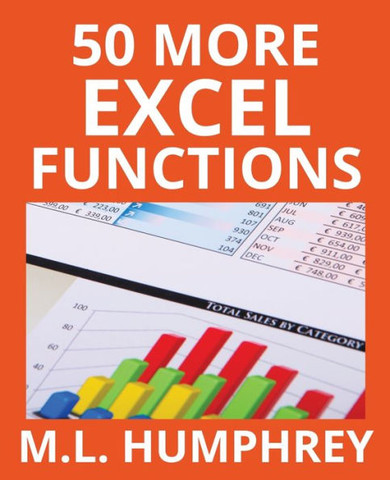 50 More Excel Functions (Excel Essentials)