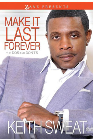 Make It Last Forever: The Dos And Don'Ts (Zane Presents)