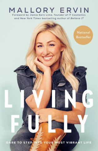 Living Fully: Dare To Step Into Your Most Vibrant Life