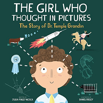 The Girl Who Thought in Pictures: The Story ofur. Temple andinamazing Scientists) by Jua Finley Moa