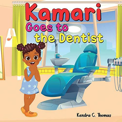 Kamari Goes To The Dentist