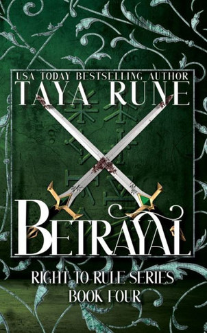 Betrayal; Right to Rule, Book 4