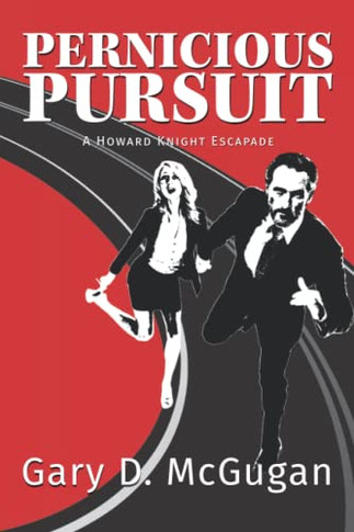 Pernicious Pursuit : A Howard Knight Escapade