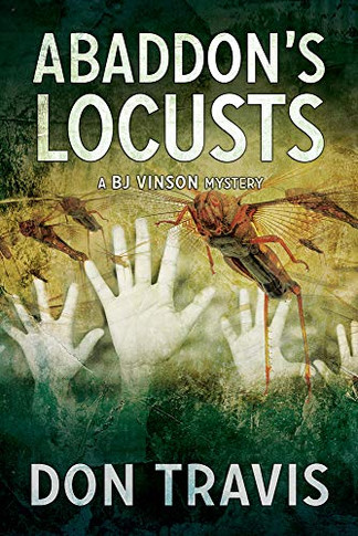 Abaddon'S Locusts: 5 (5) (Bj Vinson Mystery)