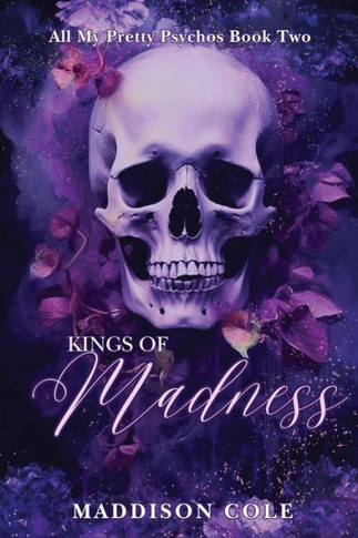 Kings Of Madness: Dark Why Choose Paranormal Romance (All My Pretty Psychos Discrete Version) - 9781916521124
