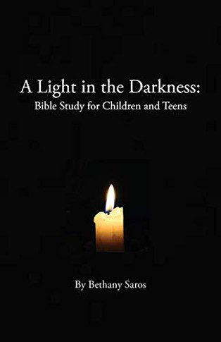 A Light in the Darkness: Bible Study for Children and Teens