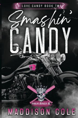 Smashin' Candy: Dark Comedy Why Choose Mc Romance (I Love Candy Discrete Version) - 9781916521087