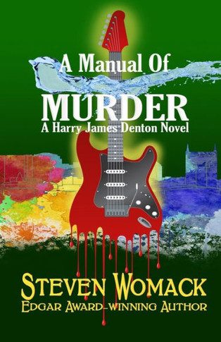 A Manual Of Murder (MUSIC CITY MURDERS: The Harry James Denton Series)