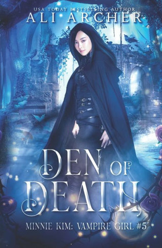 Den of Death: A Teen Vampire Romance (Minnie Kim: Vampire Girl)
