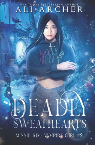 Deadly Sweethearts (Minnie Kim: Vampire Girl)