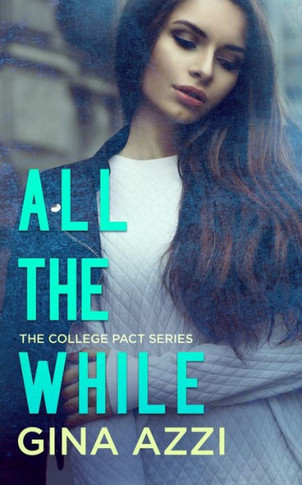 All the While: A College Romance (The College Pact)