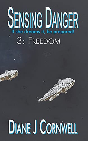 Sensing Danger 3: Freedom