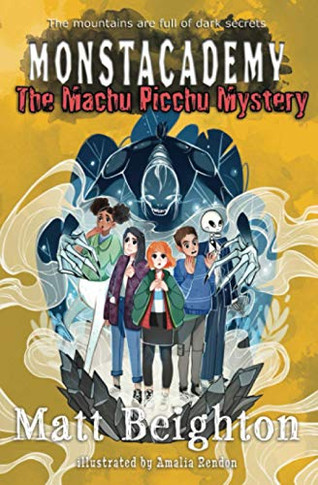 The Machu Picchu Mystery : A (Dyslexia Adapted) Monstacademy Mystery