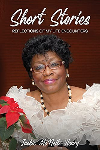 Short Stories: Reflections Of My Life Encounters - 9781955312219