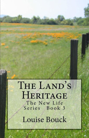 The Land'S Heritage : The New Life Series Book 3