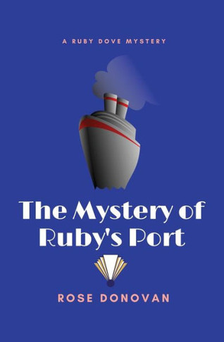 The Mystery Of Ruby'S Port - 9781950203048