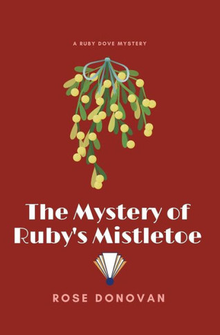 The Mystery Of Ruby'S Mistletoe