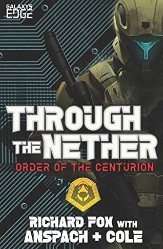 Through the Nether: A Galaxy's Edge Stand Alone Novel (Order of the Centurion)