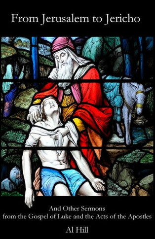 From Jerusalem to Jericho: And Other Sermons from the Gospel of Luke and the Acts of the Apostles