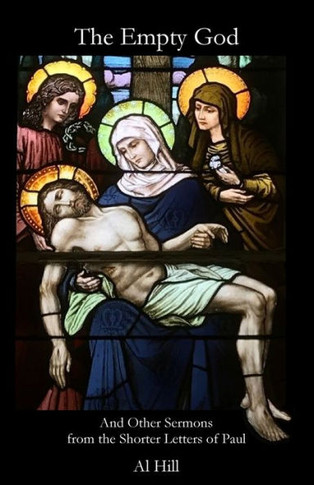 The Empty God : And Other Sermons From The Shorter Letters Of Paul