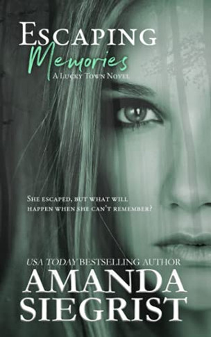 Escaping Memories (A Lucky Town Novel Series)