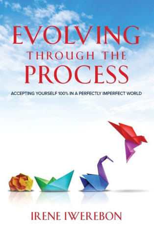 Evolving Through The Process - 9781088098011