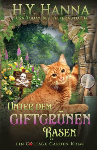 Unter Dem Giftgr?nen Rasen: Ein Cottage-Garden-Krimi 2