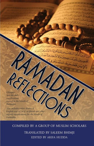 Ramadhan Reflections: Glimpses Into The Daily Supplications Recited In The Month Of Ramadhan