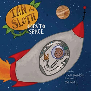 Ian The Sloth Goes To Space