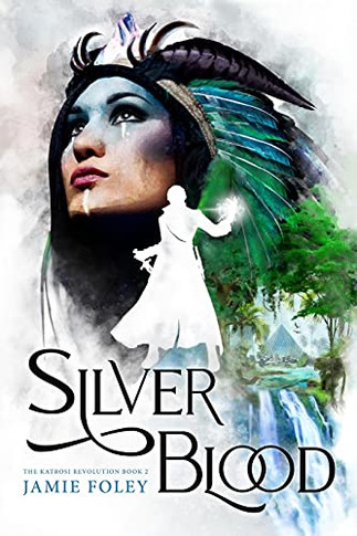 Silverblood (The Katrosi Revolution) - 9781953419491