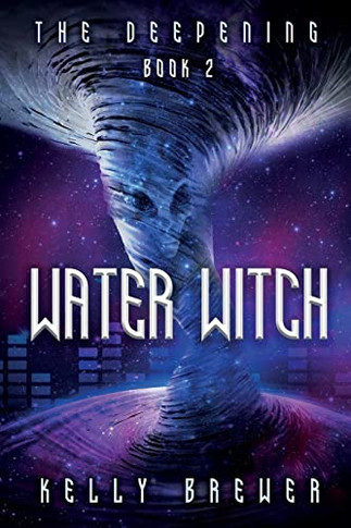 Water Witch: Book Two In The Deepening Series (A Space Rock Opera Romance Adventure)