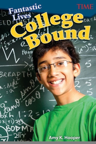 Fantastic Lives: College Bound (Time For Kids Exploring Reading)