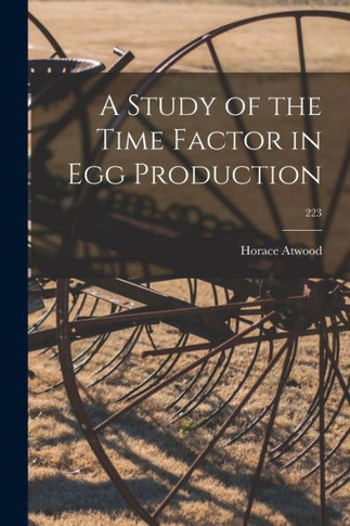 A Study Of The Time Factor In Egg Production; 223