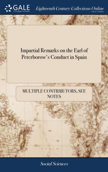 Impartial Remarks on the Earl of Peterborow's Conduct in Spain