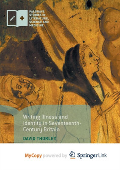 Writing Illness and Identity in Seventeenth-Century Britain