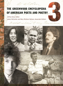 The Greenwood Encyclopedia of American Poets and Poetry : Volume 3, H-L