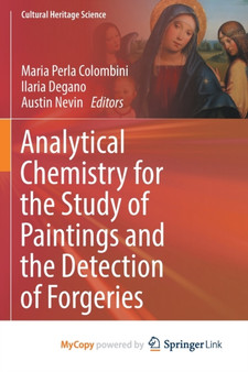Analytical Chemistry for the Study of Paintings and the Detection of Forgeries