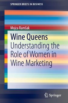 Wine Queens : Understanding the Role of Women in Wine Marketing