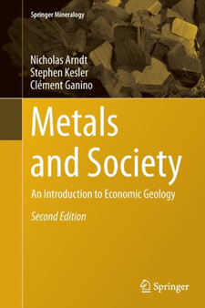 Metals and Society : An Introduction to Economic Geology