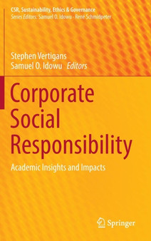 Corporate Social Responsibility : Academic Insights and Impacts