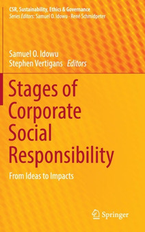 Stages of Corporate Social Responsibility : From Ideas to Impacts