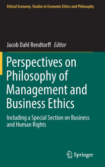 Perspectives on Philosophy of Management and Business Ethics : Including a Special Section on Business and Human Rights : 51