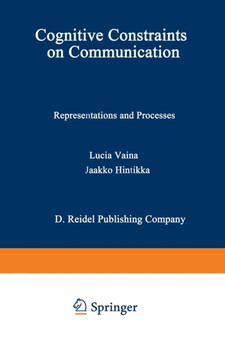 Cognitive Constraints on Communication : Representations and Processes : 18
