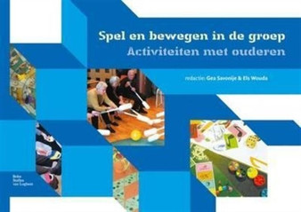 Spel en bewegen in de groep : Activiteiten met ouderen