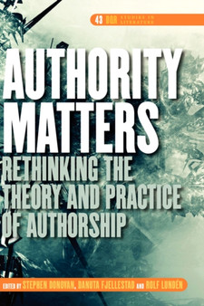 Authority Matters : Rethinking the Theory and Practice of Authorship : 43
