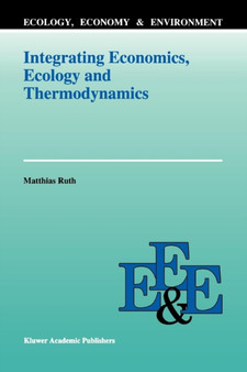 Integrating Economics, Ecology and Thermodynamics : 3