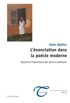 L'enonciation Dans La Poesie Moderne : Approche Linguistique Des Genres Poetiques